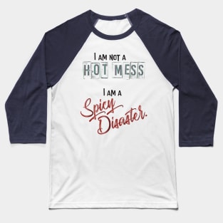 Spicy Disaster Baseball T-Shirt